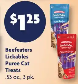 Family Dollar Beefeaters Lickables Puree Cat Treats offer