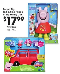 Kroger Peppa Pig Talk & Sing Peppa or Big Family Car offer