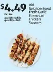 Aldi Old neighborhood fresh garlic parmesan chicken skewers offer