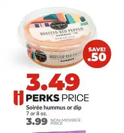 Hy-Vee Soirée hummus or dip offer