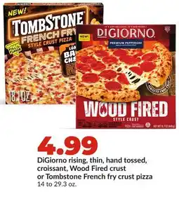 Hy-Vee DiGiorno rising, thin, hand tossed, croissant, Wood Fired crust or Tombstone French fry crust pizza offer