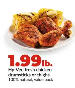 Hy-Vee Hy-Vee fresh chicken drumsticks or thighs offer