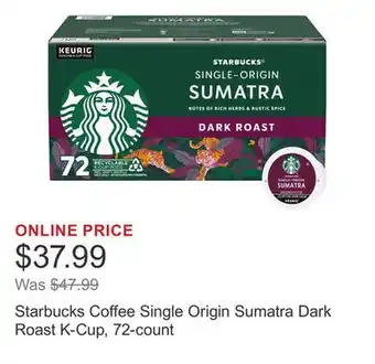 Costco Starbucks Coffee Single Origin Sumatra Dark Roast K-Cup, 72-count offer