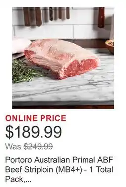 Costco Portoro Australian Primal ABF Beef Striploin (MB4+) - 1 Total Pack, Min Weight 6 Lbs offer