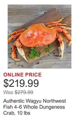 Costco Authentic Wagyu Northwest Fish 4-6 Whole Dungeness Crab, 10 lbs offer