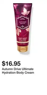 Bath & Body Works Autumn Drive Ultimate Hydration Body Cream offer