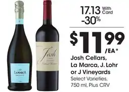 Ralphs Josh Cellars, La Marca, J. Lohr or J Vineyards offer