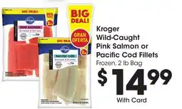 Ralphs Kroger Wild-Caught Pink Salmon or Pacific Cod Fillets offer