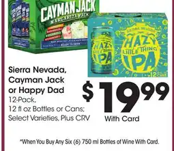 Ralphs Sierra Nevada, Cayman Jack or Happy Dad offer