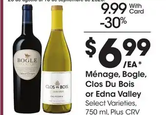 Ralphs Ménage, Bogle, Clos Du Bois or Edna Valley offer