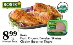 Pavilions Rosie Fresh Organic Boneless Skinless Chicken Breast or Thighs offer