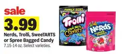 Meijer Nerds, Trolli, SweeTARTS or Spree Bagged Candy offer