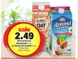 Meijer Almond Breeze Almondmilk 64 oz. or Planet Oat Oatmilk 52 oz offer