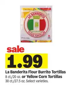 Meijer La Banderita Flour Burrito Tortillas 8 ct./20 oz. or Yellow Corn Tortillas 30 ct./27.5 oz offer