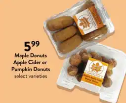 Fresh Thyme Maple Donuts Apple Cider or Pumpkin Donuts offer