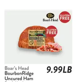 Fresh Thyme Boar's Head BourbonRidge Uncured Ham offer