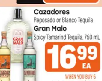 Tony’s Fresh Market Cazadores Reposado or Blanco Tequila, Gran Malo Spicy Tamarind Tequila offer