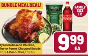 Tony’s Fresh Market Tyson Rotisserie Chicken, Taylor Farms Chopped Salads 11.15 oz & Coca - Cola, 1.25 Liters offer