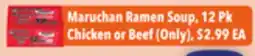 Tony’s Fresh Market Maruchan Ramen Soup, 12 Pk Chicken or Beef offer
