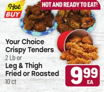 Tony’s Fresh Market Your Choice Crispy Tenders 2 lb or Leg & Thigh Fried or Roasted 10 ct offer