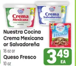 Tony’s Fresh Market Nuestra Cocina Crema Mexicana or Salvadoreña 16oz or Queso Fresco, 10oz offer
