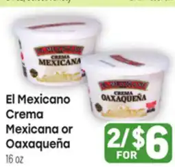 Tony’s Fresh Market El Mexicano Crema or Oaxaqueña offer