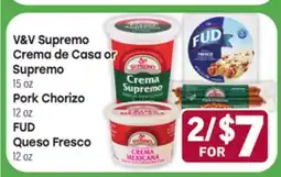 Tony’s Fresh Market V&V Supremo Crema de Casa or Supremo 15 oz, Pork Chorizo 12 oz, FUD Queso Fresco 12 oz offer