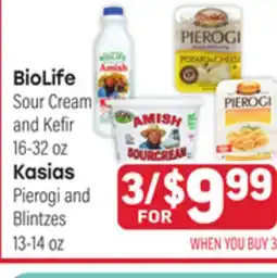 Tony’s Fresh Market BioLife Sour Cream and Kefir 16-32oz Kasias Pierogi and Blintzes 13-14oz offer