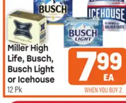 Tony’s Fresh Market Miller High Life, Busch, Busch Light, or Icehouse offer