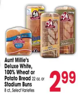 Jewel-Osco Aunt Millie's Deluxe White, 100% Wheat or Potato Bread 22 oz. or Stadium Buns 8 ct offer