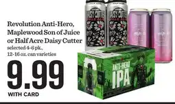 Mariano's Revolution Anti-Hero, Maplewood Son of Juice or Half Acre Daisy Cutter offer