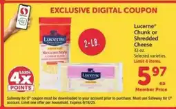 Safeway Lucerne Chunk or Shredded Cheese offer