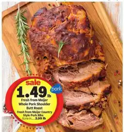 Meijer Fresh from Meijer Whole Pork Shoulder Butt Roast offer