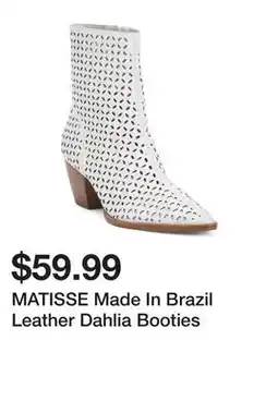 Marshalls MATISSE Made In Brazil Leather Dahlia Booties offer