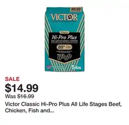 Tractor Supply Company Victor Classic Hi-Pro Plus All Life Stages Beef, Chicken, Fish and Pork Recipe Dry Dog Food offer