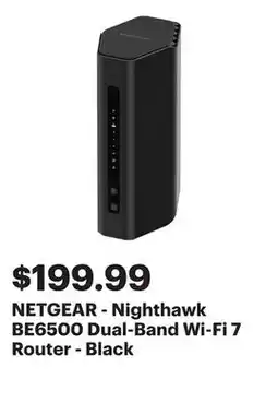 Best Buy NETGEAR - Nighthawk BE6500 Dual-Band Wi-Fi 7 Router - Black offer