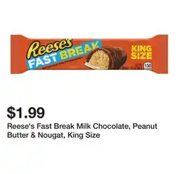 Wegmans Reese's Fast Break Milk Chocolate, Peanut Butter & Nougat, King Size offer