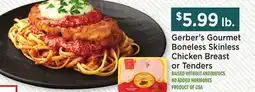 Heinen's Gerber's Gourmet Boneless Skinless Chicken Breast or Tenders offer