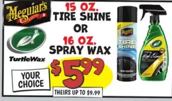 Ollie's 15 OZ. TIRE SHINE OR 16 OZ. SPRAY WAX offer