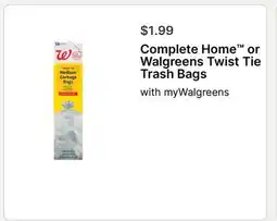 Walgreens Complete Home or Walgreens Twist Tie Trash Bags offer
