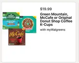Walgreens Green Mountain, McCafe or Original Donut Shop Coffee K-Cups offer