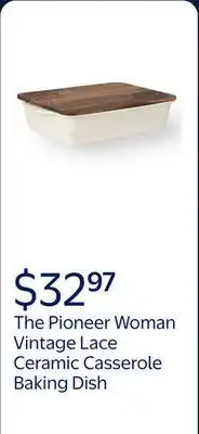 Walmart The Pioneer Woman 9 x 13 Vintage Lace Ceramic Casserole Baking Dish with Wood Lid, Linen offer