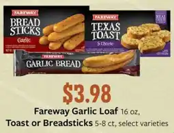 Fareway Fareway Garlic Loaf, Toast or Breadsticks offer