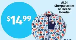 Aldi ALDI Sherpa Jacket or Fleece Hoodie offer