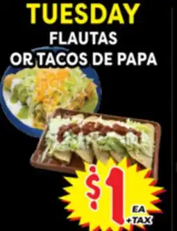 Superior Grocers TUESDAY FLAUTAS FLAUTAS OR TACOS DE PAPA offer