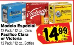 Superior Grocers Modelo Especial 12 Pack / 12 oz., Cans Pacifico Clara or Victoria 12 Pack / 12 oz., Bottles offer