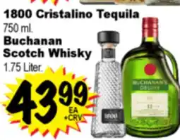 Superior Grocers 1800 Cristalino Tequila 750 ml. Buchanan Scotch Whisky 1.75 Liter offer