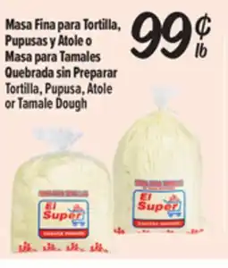 El Super Fresh Tortilla, Pupusa, Atoleor Tamale Dough offer