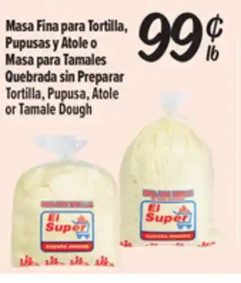 El Super Fresh Tortilla, Pupusa, Atoleor Tamale Dough offer