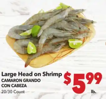 Vallarta Supermarkets Large Head on Shrimp / CAMARON GRANDO CON CABEZA offer